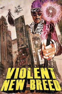 Violent New Breed Trailer