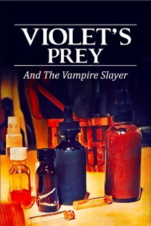 Violet's Prey And The Vampire Slayer Trailer