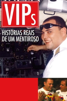 VIPs: Histórias Reais de um Mentiroso Trailer