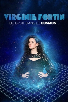 Virginie Fortin: Du bruit dans le cosmos Trailer