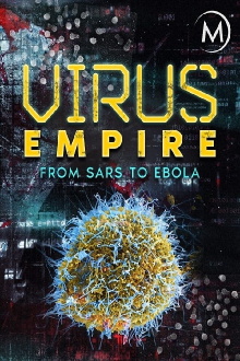 Virus Empire: From SARS to Ebola Trailer