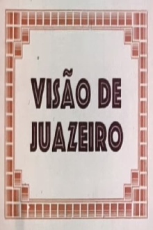 Visão de Juazeiro Trailer