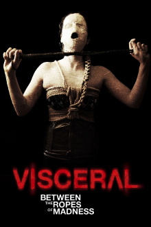 Visceral: Between the Ropes of Madness Trailer