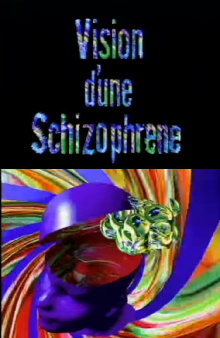 Vision d'une Schizophrene Trailer