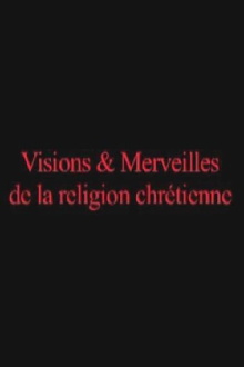 Visions and Marvels of the Christian Religion Trailer
