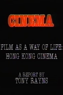 Visions Cinema: Film as a Way of Life: Hong Kong Cinema - A Report by Tony Rayns Trailer