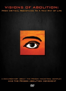 Visions of Abolition: From Critical Resistance to a New Way of Life Trailer