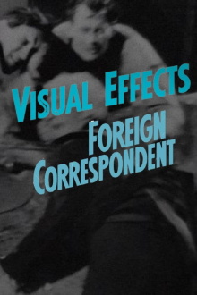 Visual Effects in Foreign Correspondent Trailer