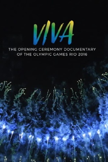 VIVA - The opening Ceremony Documentary of Rio 2016 Trailer