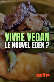 Vivre vegan, le nouvel éden ? Trailer