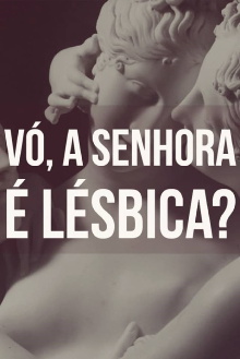 Vó, a Senhora é Lésbica? Trailer