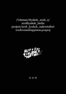 /volumes/Hyukoh_2018_2/2018hyukoh_berlin/project/2018_hyukoh_24howtofindtrueloveandhappiness.proproj Trailer