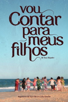 Vou Contar para Meus Filhos Trailer