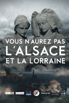 Vous n'aurez pas l'Alsace et la Lorraine Trailer