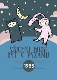 Všichni musí být v pyžamu Trailer