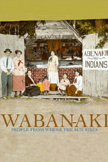 Waban-Aki: People from Where the Sun Rises Trailer