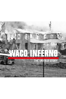 Waco Inferno: The Untold Story Trailer