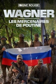 Wagner, les mercenaires de Poutine Trailer