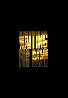 Waiting for Dawn Trailer