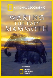 Waking the Baby Mammoth Trailer