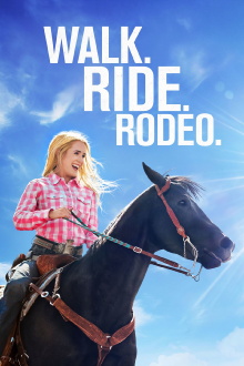 Walk. Ride. Rodeo. Trailer