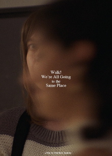 Walk! We're All Going to the Same Place Trailer