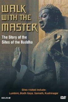 Walk with the Master: The Story of the Sites of the Buddha Trailer
