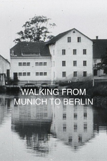 Walking from Munich to Berlin Trailer