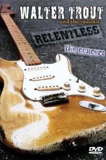 Walter Trout - Relentless The Concert Trailer