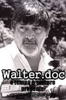 Walter.doc - o tempo é sempre presente Trailer