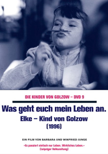 Was geht euch mein Leben an - Elke, Kind von Golzow Trailer