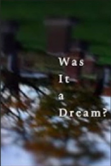 Was it a Dream Trailer