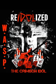 W.A.S.P. | ReIdolized (The Soundtrack to the Crimson Idol) Trailer