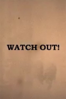 Watch Out! Trailer