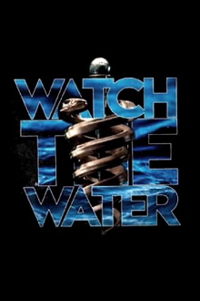 Watch the Water Trailer