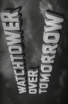 Watchtower Over Tomorrow Trailer
