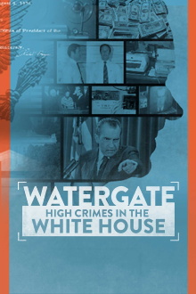 Watergate: High Crimes in the White House Trailer