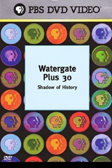 Watergate Plus 30: Shadow of History Trailer