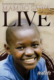 Watoto Children's Choir MAMBO SAWA Life is Good LIVE Trailer