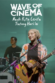 Wave of Cinema: Nanti Kita Cerita Tentang Hari Ini Trailer