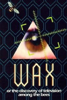 Wax, or The Discovery of Television Among the Bees Trailer