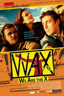 Wax - We Are The X Trailer