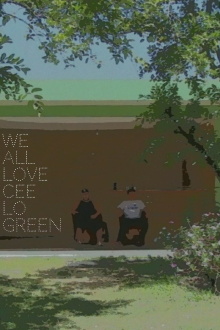 We All Love Cee Lo Green Trailer