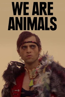 We Are Animals Trailer