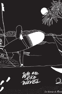 We Are Like Waves Trailer