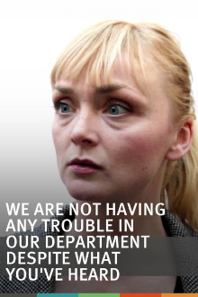 We are not having any trouble in our department despite what you've heard Trailer