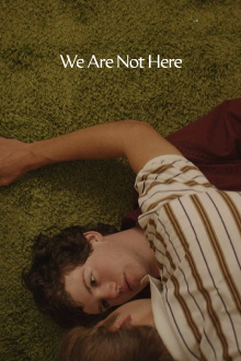 We Are Not Here Trailer