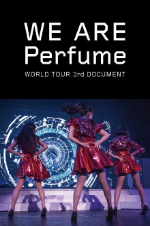 We Are Perfume: World Tour 3rd Document Trailer