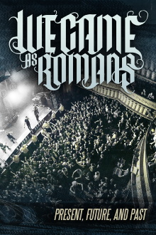 We Came As Romans: Present, Future, and Past Trailer