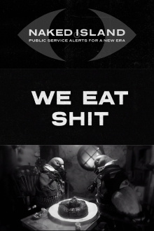 We Eat Shit Trailer